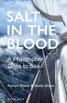 Sare în sânge: Doi filosofi merg pe mare - Salt in the Blood: Two Philosophers Go to Sea