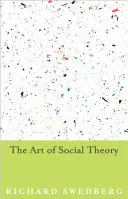 Arta teoriei sociale - The Art of Social Theory