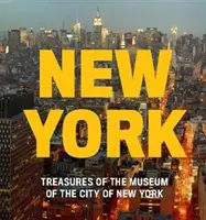 New York: Comorile muzeului orașului New York (Treasures of the Museum of the City of New York) - New York: Treasures of the Museum of the City of New York