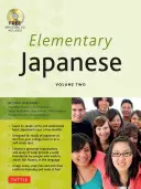 Elementary Japanese Volume Two: Acest manual de limbă japoneză intermediară învață în mod expert Kanji, Hiragana, Katakana, vorbire și ascultare (Audio-C - Elementary Japanese Volume Two: This Intermediate Japanese Language Textbook Expertly Teaches Kanji, Hiragana, Katakana, Speaking & Listening (Audio-C