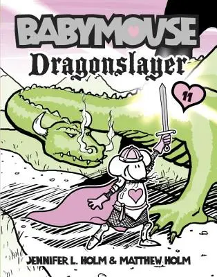 Babymouse #11: Ucigaș de dragoni - Babymouse #11: Dragonslayer