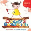 Sandwich-ul lui tati - Daddy's Sandwich
