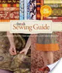 Ghid de cusut Threads: A Complete Reference from Americas Best-Loved Sewing Magazine (O referință completă din cea mai iubită revistă de cusut din America) - Threads Sewing Guide: A Complete Reference from Americas Best-Loved Sewing Magazine