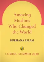Musulmani uimitori care au schimbat lumea (Amazing Muslims Who Changed the World) - Amazing Muslims Who Changed the World