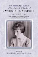 Jurnalele lui Katherine Mansfield: Including Miscellaneous Works - The Diaries of Katherine Mansfield: Including Miscellaneous Works