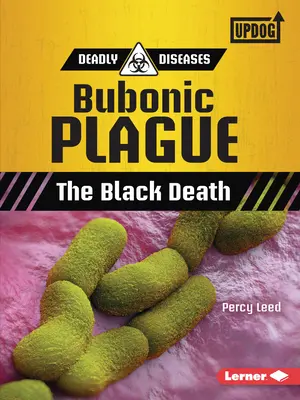 Ciuma bubonică: Moartea Neagră - Bubonic Plague: The Black Death