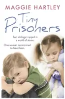 Tiny Prisoners: Doi frați prinși într-o lume a abuzurilor. O femeie hotărâtă să îi elibereze. - Tiny Prisoners: Two Siblings Trapped in a World of Abuse. One Woman Determined to Free Them.