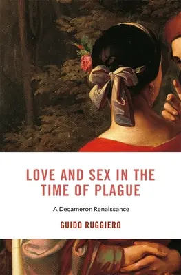 Dragoste și sex în vremea ciumei: O Renaștere în Decameron - Love and Sex in the Time of Plague: A Decameron Renaissance