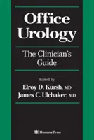 Office Urology: Ghidul clinicianului - Office Urology: The Clinician's Guide