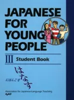 Japoneză pentru tineri III: Cartea elevului - Japanese for Young People III: Student Book