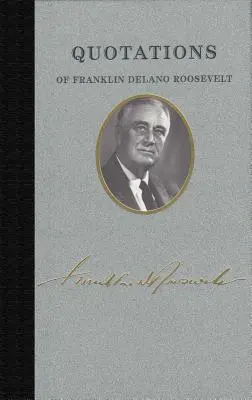 Citate din Franklin Delano Roosevelt - Quotations of Franklin Delano Roosevelt