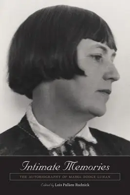 Amintiri intime: Autobiografia lui Mabel Dodge Luhan - Intimate Memories: The Autobiography of Mabel Dodge Luhan
