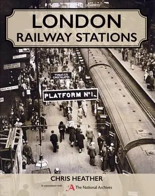 Stațiile de cale ferată din Londra - London Railway Stations