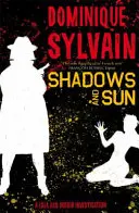 Umbre și soare: O investigație despre Lola și Ingrid - Shadows and Sun: A Lola and Ingrid Investigation