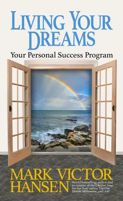 Trăiește-ți visele: Programul tău personal de succes - Living Your Dreams: Your Personal Success Program