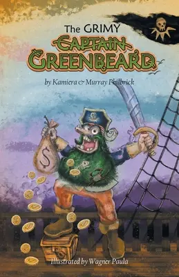 Căpitanul Grimy Greenbeard - The Grimy Captain Greenbeard