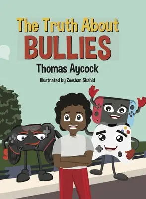 Adevărul despre bătăuși - The Truth about Bullies