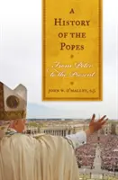 O istorie a papilor: De la Petru până în prezent - A History of the Popes: From Peter to the Present