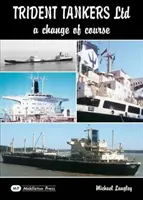 Trident Tankers Ltd - O schimbare de curs - Trident Tankers Ltd - A Change of Course