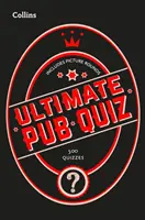Collins Ultimate Pub Quiz: 10.000 de întrebări ușoare, medii și dificile cu runde ilustrate - Collins Ultimate Pub Quiz: 10,000 Easy, Medium and Difficult Questions with Picture Rounds