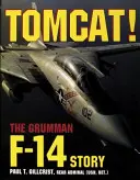 Tomcat!: Povestea Grumman F-14 - Tomcat!: The Grumman F-14 Story
