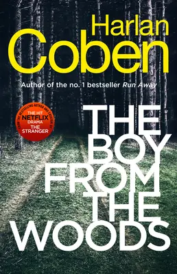 Băiatul din pădure - De la creatorul bestsellerului #1 al serialului de succes Netflix Străinul - Boy from the Woods - From the #1 bestselling creator of the hit Netflix series The Stranger