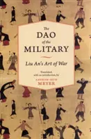 Dao al armatei: Arta războiului a lui Liu An - The Dao of the Military: Liu An's Art of War