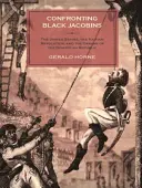 Confruntarea cu iacobinii negri: SUA, revoluția haitiană și originile Republicii Dominicane - Confronting Black Jacobins: The U.S., the Haitian Revolution, and the Origins of the Dominican Republic