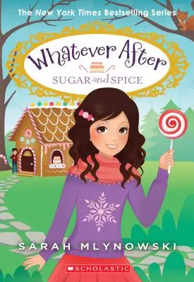 Sugar and Spice (Whatever After #10), 10