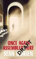 Încă o dată adunați aici - Once Again Assembled Here