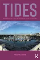 Mareele - Un manual pentru ofițerii de punte și examenele ofițerilor de cart - Tides - A Primer for Deck Officers and Officer of the Watch Exams