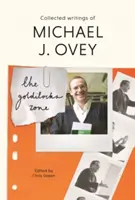 Zona Goldilocks: Collected Writings Of Michael J. Ovey - The Goldilocks Zone: Collected Writings Of Michael J. Ovey
