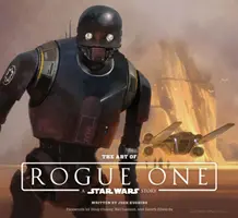 Arta din Rogue One: O poveste Star Wars - The Art of Rogue One: A Star Wars Story