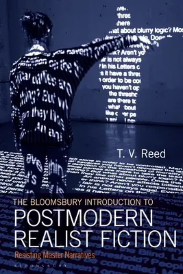 The Bloomsbury Introduction to Postmodern Realist Fiction: Rezistența la narațiunile magistrale - The Bloomsbury Introduction to Postmodern Realist Fiction: Resisting Master Narratives