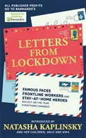 Letters From Lockdown - Fețe celebre, lucrători din prima linie și eroi care stau acasă reflectă asupra anului în care totul s-a schimbat - Letters From Lockdown - Famous faces, frontline workers and stay-at-home heroes reflect on the year everything changed