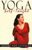 Yoga autodidactă - Yoga Self-Taught