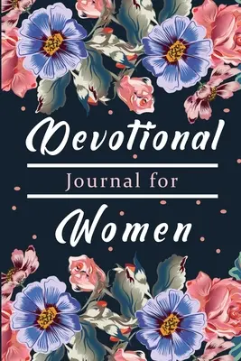 Carte devoțională pentru femei: O carte de recunoștință, sărbătoriți darurile lui Dumnezeu cu recunoștință, rugăciune și reflecție - Devotional Book for Women: A Gratitude Book, Celebrate God's Gifts with Gratitude, Prayer and Reflection