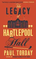 Moștenirea de la Hartlepool Hall - Legacy of Hartlepool Hall