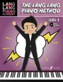 Lang Lang Piano Method: Nivelul 5 - Lang Lang Piano Method: Level 5