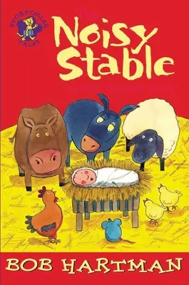 Grajdul gălăgios: Și alte povești de Crăciun - The Noisy Stable: And Other Christmas Stories