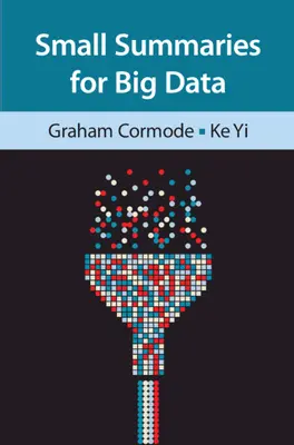 Rezumate mici pentru date mari - Small Summaries for Big Data