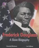 Frederick Douglass: O biografie a sclavilor - Frederick Douglass: A Slave Biography