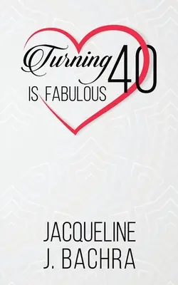 Să împlinești 40 de ani este fabulos - Turning 40 Is Fabulous