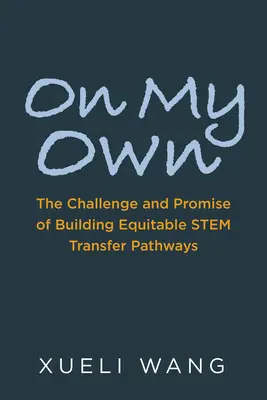 Pe cont propriu: Provocarea și promisiunea creării unor căi echitabile de transfer al tulpinilor - On My Own: The Challenge and Promise of Building Equitable Stem Transfer Pathways
