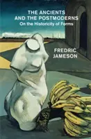 Anticii și postmodernii: Despre istoricitatea formelor - The Ancients and the Postmoderns: On the Historicity of Forms