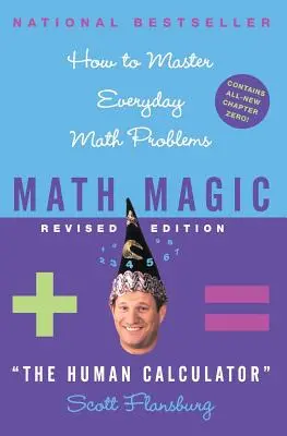 Math Magic Ediție revizuită: Cum să stăpânești problemele matematice de zi cu zi - Math Magic Revised Edition: How to Master Everyday Math Problems