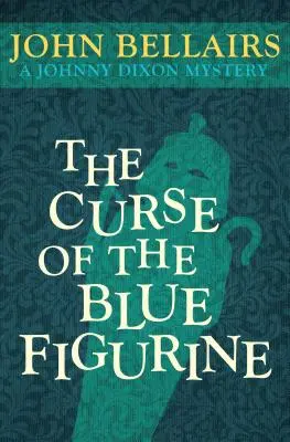 Blestemul Figurinei Albastre (The Curse of the Blue Figurine) - The Curse of the Blue Figurine