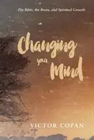 Schimbarea minții - Changing your Mind