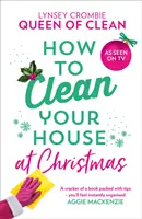 Cum să vă curățați casa de Crăciun - How to Clean Your House at Christmas