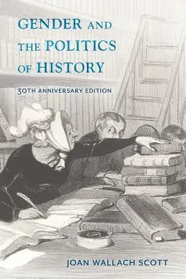 Genul și politica istoriei - Gender and the Politics of History
